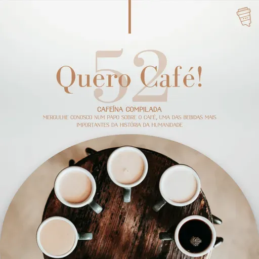 052 - Quero Café!