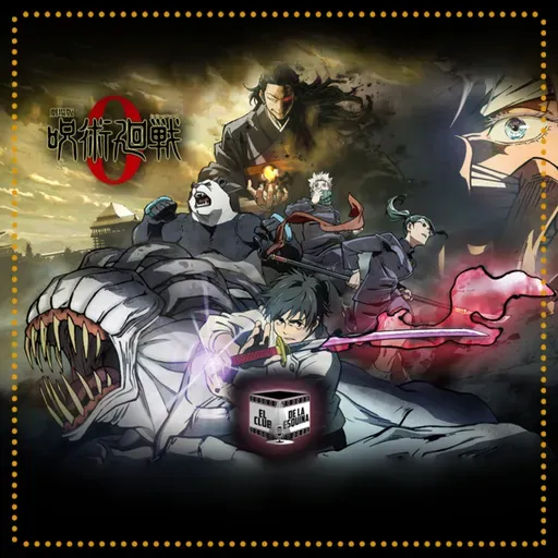 85: Jujutsu Kaisen 0 ft Antiwaifu