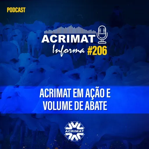 Acrimat Informa #206 - Acrimat em Ação e Volume de Abate
