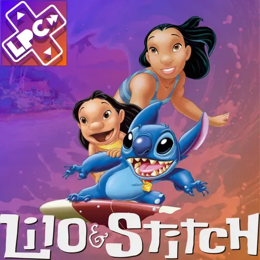 Disney se Atrevió a Tanto - Lilo & Stitch - LongPlayCast#348