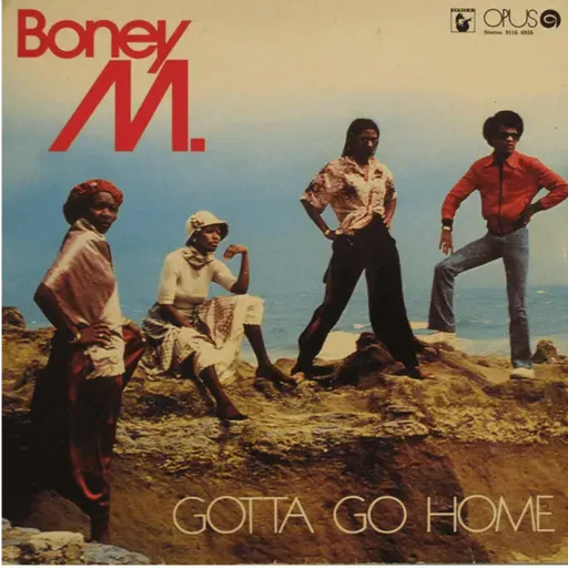 Gotta Go Home De Boney M.
