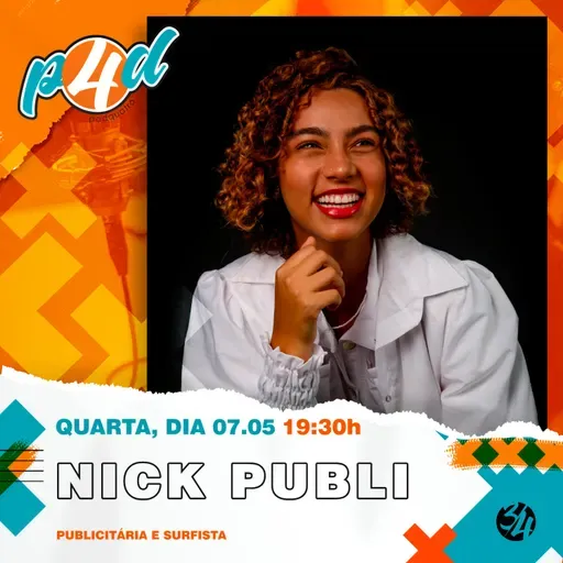 NICK PUBLI [PUBLICITÁRIA E SURFISTA] - Ep. #312