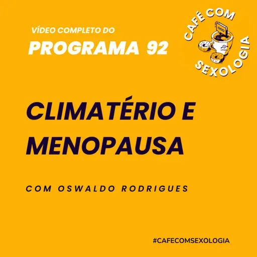 Climatério e menopausa - Participação do médico Julio Zancanelli - Vídeo do programa 92