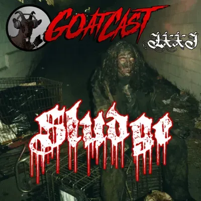 GoatCast #71 Sludge Metal