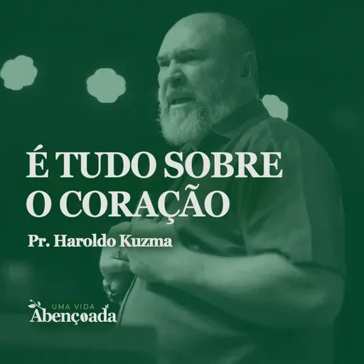 ABA Blumenau - É tudo sobre o coração - Pr. Haroldo Kuzma