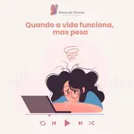 Quando a vida funciona, mas pesa