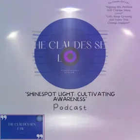 "Shinespot Light: Cultivating Awareness" Podcast 