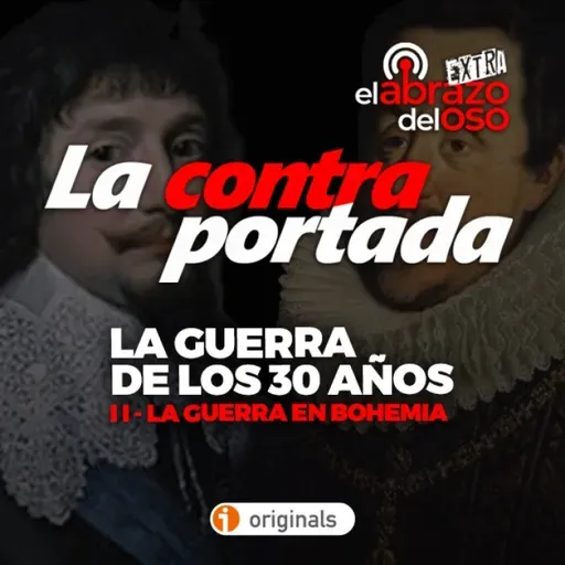 La Contraportada: La Guerra de los 30 años II - La guerra en Bohemia - Episodio exclusivo para mecenas