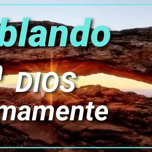Hablando con Dios parte 1.mp3