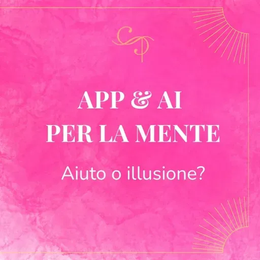 APP & AI per la mente aiuto o illusione