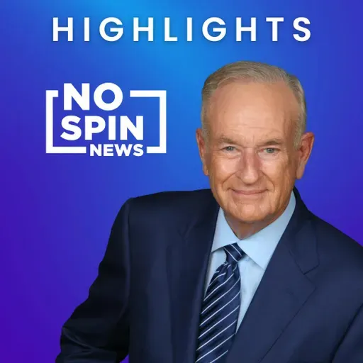 Highlights from O'Reilly's No Spin News - May 9, 2025