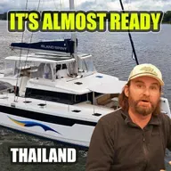 The New Boat Is Almost Done… I’m Flying to Thailand