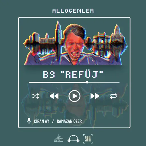 B9 / REFÜJ / ALLOGENLER