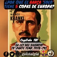 Cap.101: La ley del silencio (4ª parte temp. liga 1978-79 FC Barcelona) / ¿Por qué el Barça 'solo' tiene...?