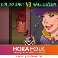 DIA DO SACI VS HALLOWEEN - 2024! | #HoraFOLK [EXTRA]