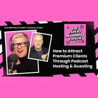 How To Attract Premium Clients Through Podcast Hosting and Guesting - Dave Dubrau