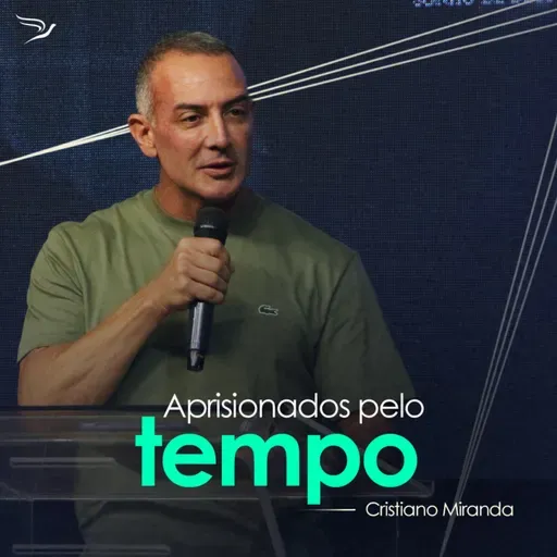 Aprisionados pelo tempo - Cristiano Miranda