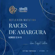 Raíces de Amargura - Octubre 17
