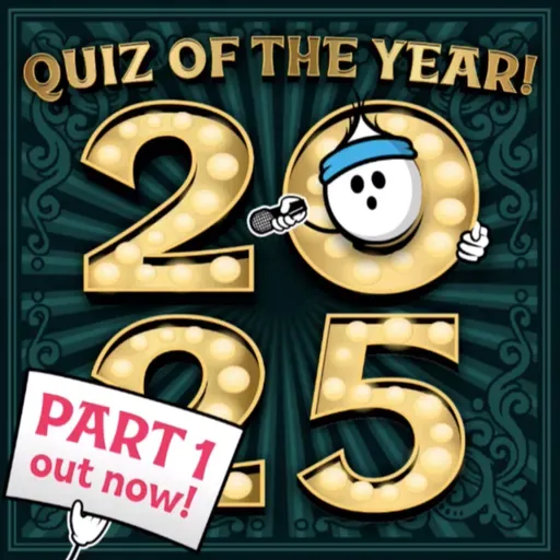 The 2025 Quiz Of The Year Episode | 50-point Bumper Trivia Bonanza! (part 1)