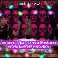 Cap. 252: Los seres que se manifestaron en mi foto de Navidad.