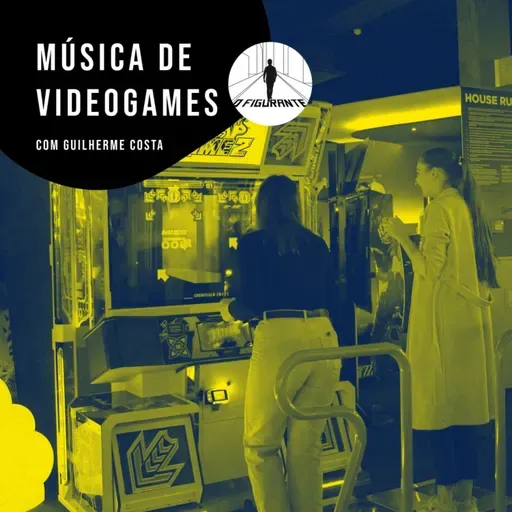 O Figurante - Música de videogames