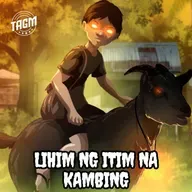 Episode 128 : Lihim Ng Itim Na Kambing