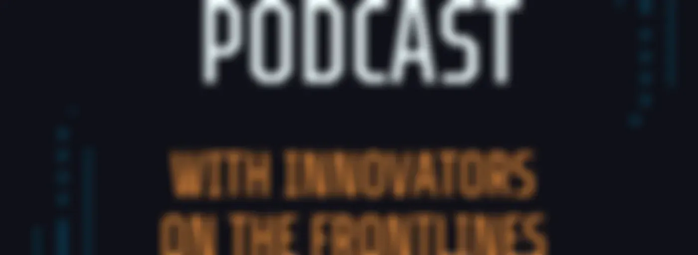Innovating on the Frontlines: The FireTech Podcast