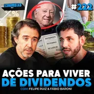 LIÇÕES DA FILOSOFIA BARSI E AS MELHORES AÇÕES DA BOLSA PARA DIVIDENDOS | AGF | Os Economistas 222