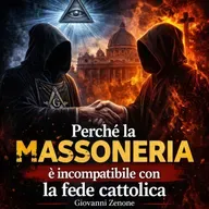 Perché la Massoneria è incompatibile con la fede cristiana