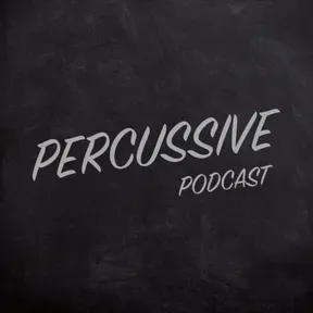 Percussive Podcast