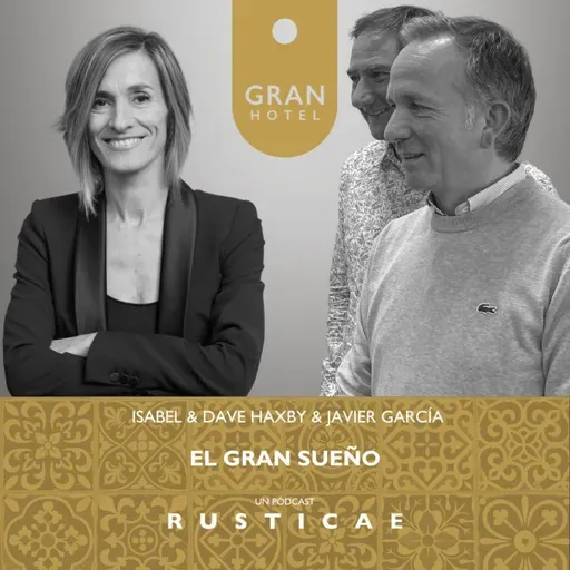 2 x 05 - Conversaciones con Dave Haxby y Javier García del hotel El Gran Sueño