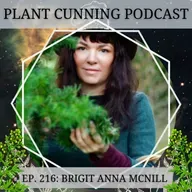 Ep. 216: Brigit Anna McNeill and the Wild Within