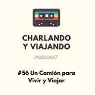 #56 Un camión para vivir y viajar