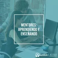 Mentores: aprendiendo y enseñando