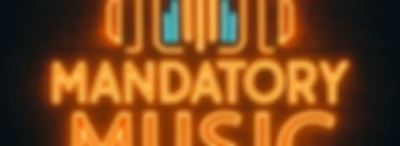 Mandatory Music