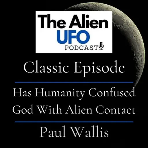 Has Humanity Confused God with Memories of ET Contact?