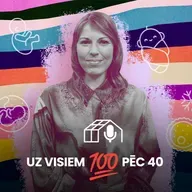 «Uz visiem 100 pēc 40». Olšūnu sasaldēšana – kas tas ir? #16