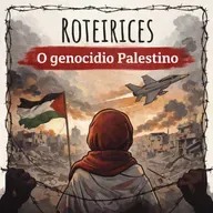257 - O Genocídio Palestino, com Paulo Borba Casella