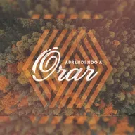 Simplesmente Oração | Parte 02 | Aprendendo a Orar