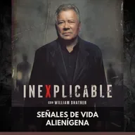 Inexplicable - Señales de Vida Alienígena