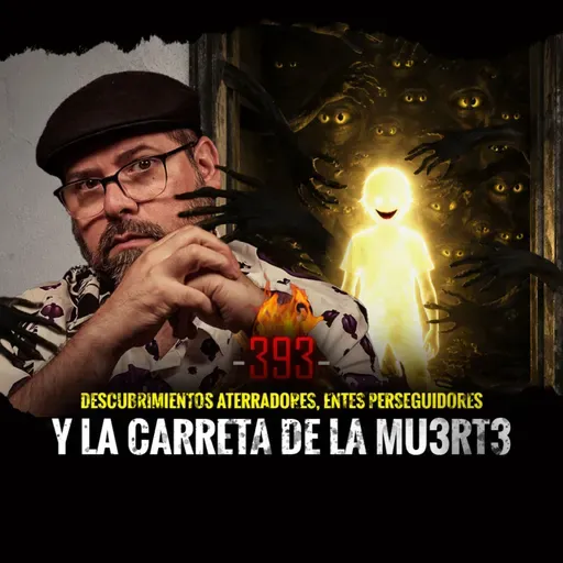 Descubrimientos Aterradores, Entes Perseguidores y La Carreta de la Мuеrtе | Episodio 393 | HDLQNE