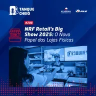 Episódio 208 - NRF Retail's Big Show 2025 - O Novo Papel das Lojas Físicas