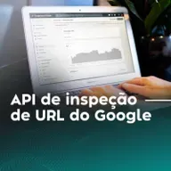 API de inspeção de URL do Google