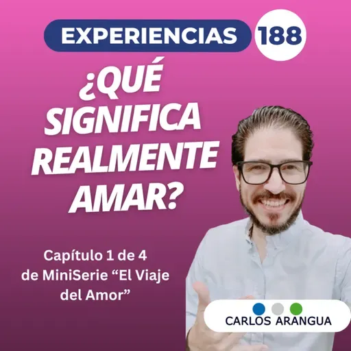 ¿Qué significa realmente Amar? Experiencias 188