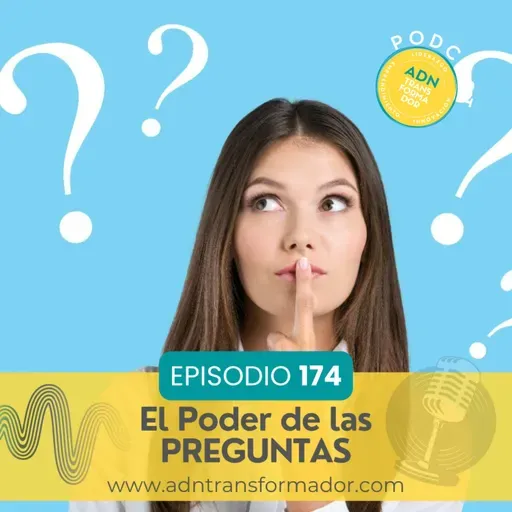 Episodio 174 - El Poder de las Preguntas