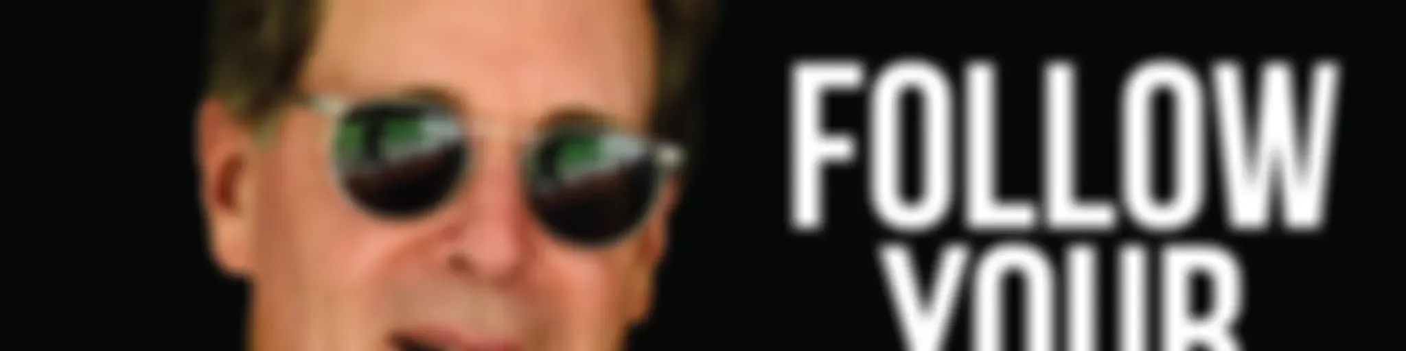 Follow Your Dream - Music And Much More!