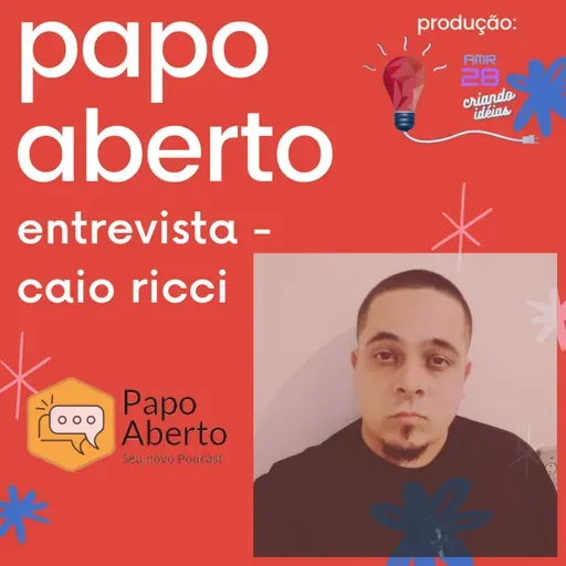 Papo Aberto Entrevista - Caio Ricci