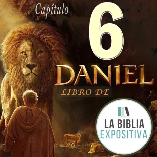 Estudio Bíblico | Daniel | Capítulo 6