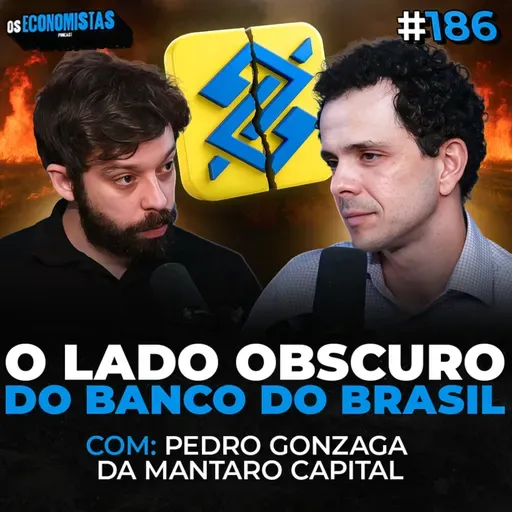 BANCO DO BRASIL: FURADA OU OPORTUNIDADE DE INVESTIMENTO? (Análise Completa)| Os Economistas 186