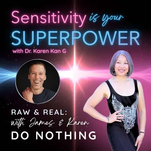 Raw & Real with James and Karen: Do Nothing